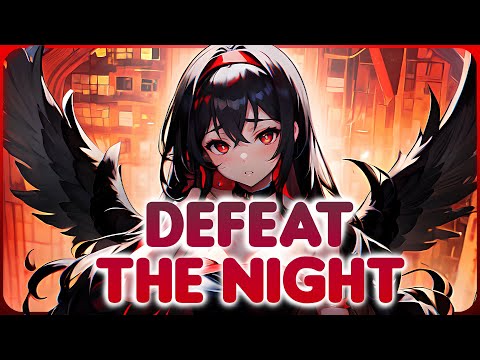 Nightcore - Defeat The Night (JPB ft Ashley Apollodor)
