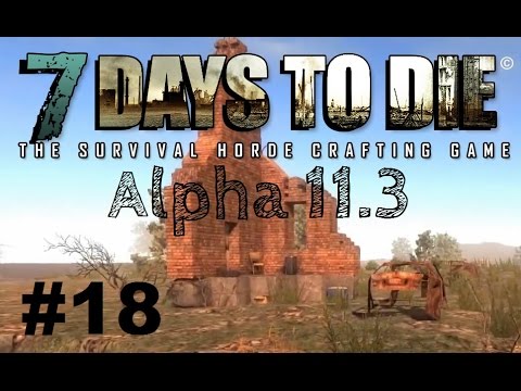 7 Days to Die Alpha 11.3 - Viel Holz - Gameplay Deutsch / German #18