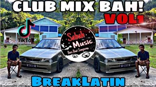 Download lagu SABAH MUSIC - DJ CLUBMIX BAH! VOL 1 (BreakLatin) mp3 Download lagu SABAH MUSIC - DJ CLUBMIX BAH! VOL 1 (BreakLatin) mp3