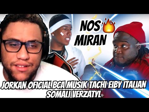 Reaccion A @Jorkan Oficial @BCA MUSIK @Tachi @Eiby @Italian Somali @VERZATYL NOS MIRAN VIDEO OFICIAL