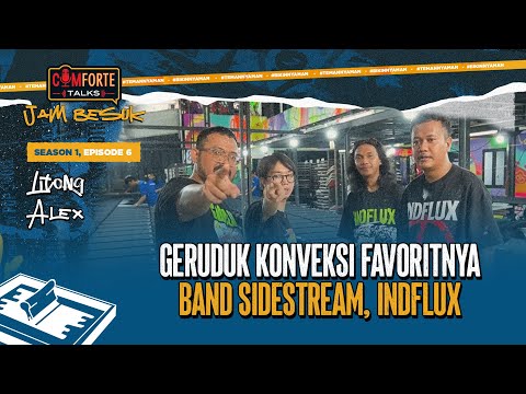 Image Geruduk Konveksi Favoritnya Band Sidestream, Indflux: COMFORTE TALKS JAM BESUK EP 6