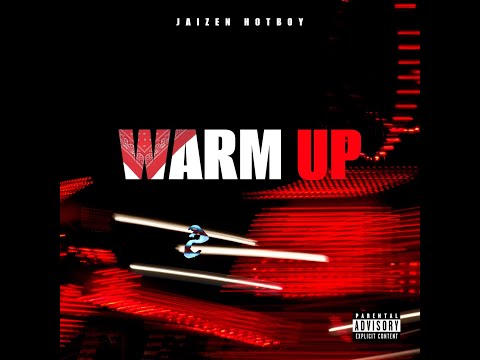 JAIZEN HOTBOY - WARM UP (OFFICIAL AUDIO)