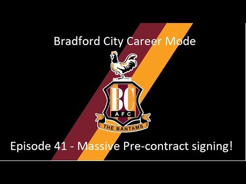 FIFA 20 | Bradford City Career Mode | Episode #41 - Massive Pre-contract signing!