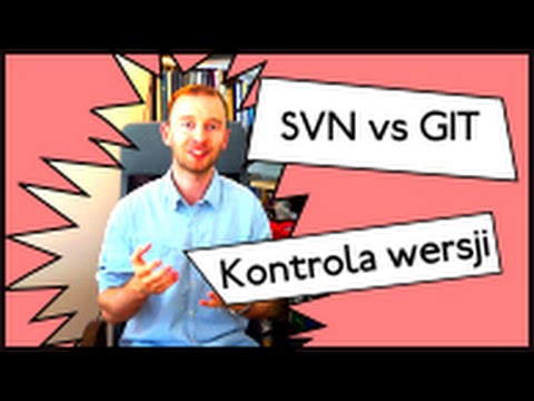 Systemy kontroli wersji, SVN vs GIT {KODOLOGIA}