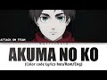 Attack On Titan Season 4 Part 2 Ending Akuma No Ko A Child Of Evil Lyrics Kan Rom Eng