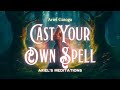 MEDITATION: Cast Your Own Spell -- Spells With No Tools Required!