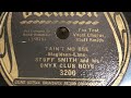 Tain’t No Use - Stuff Smith And His Onyx Club Boys 1936