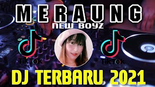Download lagu DJ MERAUNG ( New Boyz ) Remix Terbaru Viral Tik Tok mp3 Download lagu DJ MERAUNG ( New Boyz ) Remix Terbaru Viral Tik Tok mp3
