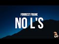 Forrest Frank NO L S Lyrics