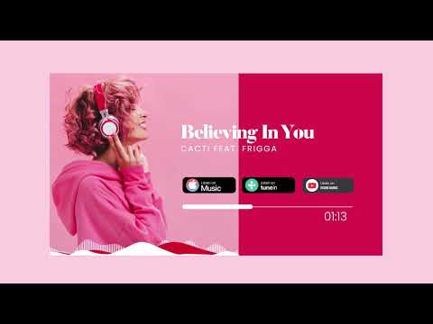 Believing In You - Cacti feat  Frigga