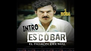 Intro Pablo Escobar [ El Patrón del Mal ] 1HORA✔ | UrFavorite H0UR