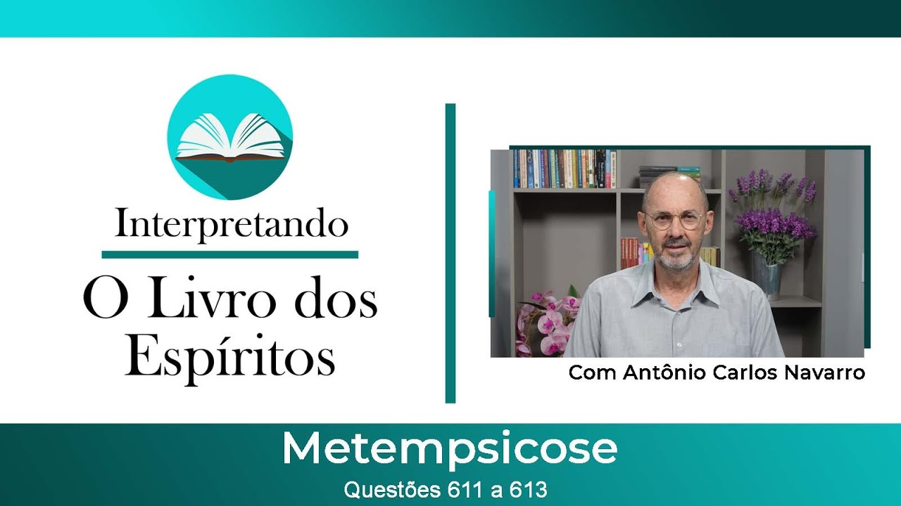 Questões de 611 a 613 - Metempsicose.