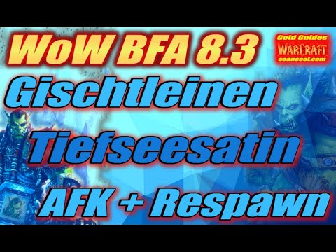 Gischtvernebeltes Leinen + Tiefseesatin AFK + fast RESPAWN Farmspot | WoW Gold Guide BFA 8.3.