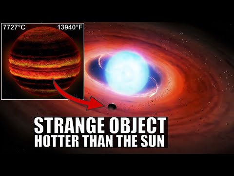 Not a Star, Nor a Planet...Strange Object Hotter Than The Sun (8000K)