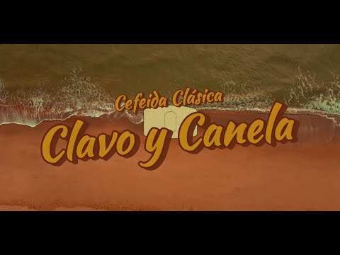Clavo y Canela (Video Oficial) - Cefeida Clásica