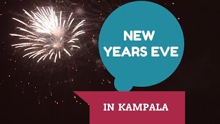 NEW YEARS EVE in KAMPALA