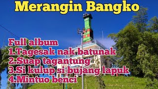 Download lagu Tagesak nak batunak full Album lagu daerah Jambi Merangin bangko mp3