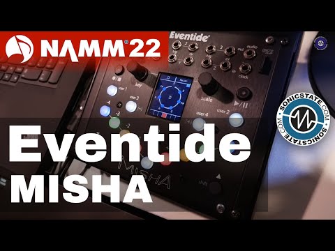 NAMM 22: Eventide - Misha