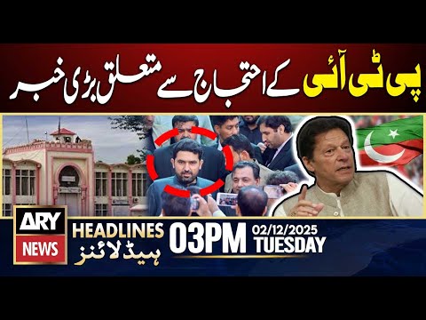 PTI Protest Latest Updates | ARY News 3 PM Headlines | 2nd Dec 2025