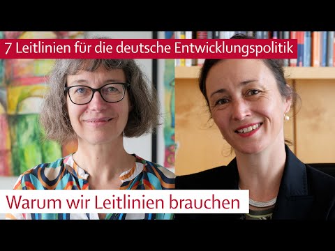 Einführung: Warum 7 - Leitlinien für die deutsche Entwicklungspolitik