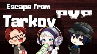 【Escape From Tarkov】方向音痴が行くタルコフ 初心者を添えて【実況】