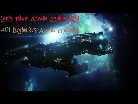 Let's Play Starcraft II [Arcade Modus] #01 - Beginn des Arcarde Moduses
