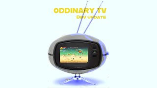 Oddinary TV: Development update 30 January 2021