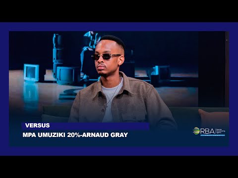 Umuziki ndawukunda cyane ariko mbiha 20%- Arnaud Gray || #Versus
