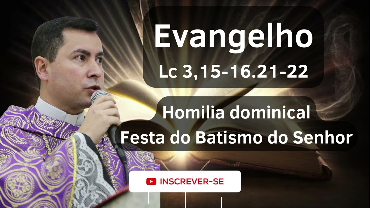 Festa do Batismo do Senhor | Homilia Dominical | 12/01/2025