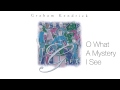 Graham Kendrick - O What A Mystery (From The ...