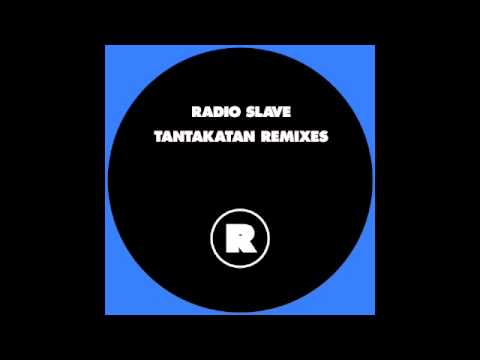 Radio Slave - Tantakatan (The Drunken Shed Mix)