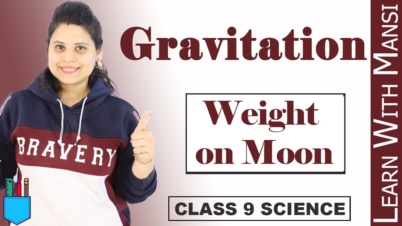 Class 9 Science | Chapter 10 | Weight on Moon | Gravitation | NCERT