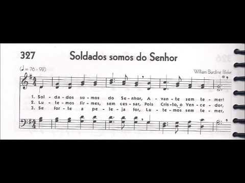 CCB - HINÁRIO 05 - HINO 327 - "SOLDADOS SOMOS DO SENHOR" - by MESSIAS ULLMANN