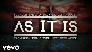 As It Is - Drowning Deep In Doubt
