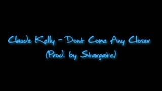 Claude Kelly - Dont Come Any Closer (Prod. by Stargate)