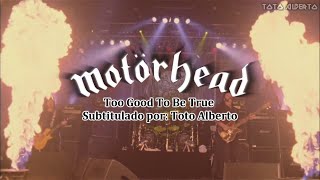 Motorhead - Too Good To Be True [Subtitulos al Español / Lyrics]