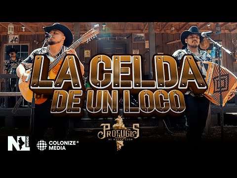 Prófugos de Nuevo León - La Celda De Un Loco (En Vivo)