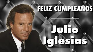 Feliz Cumpleaños Julio Iglesias