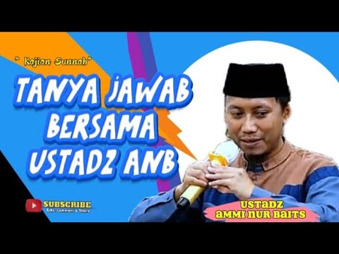 Full Tanya Jawab, Jamaah bertanya ustadz menjawab, Ustadz Ammi Nur Baits || @Amalkansunnah