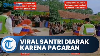 Viral Video Santri Tepergok Pacaran & Diarak Keliling Pesantren Pakai Gerobak hingga Tertunduk Malu