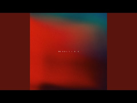 We Collide (Edit)