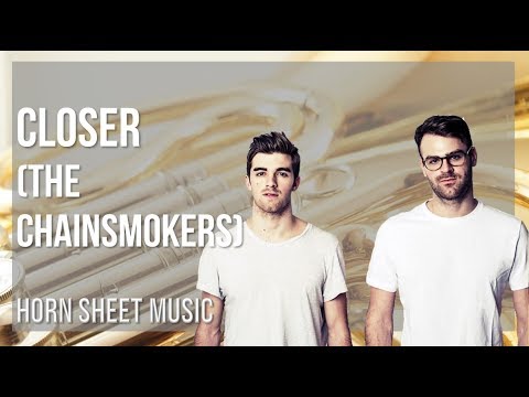 Horn Sheet Music: How to play Closer by The Chainsmokers