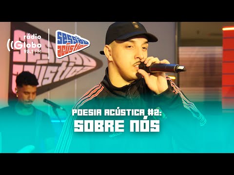 Poesia Acústica #2: Sobre Nós - Sessão Acústica Com Delacruz | Rádio Globo