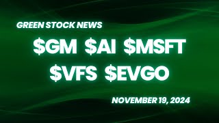 Green Stock News for November 19, 2024: General Motors, C3 AI, VinFast, EVgo