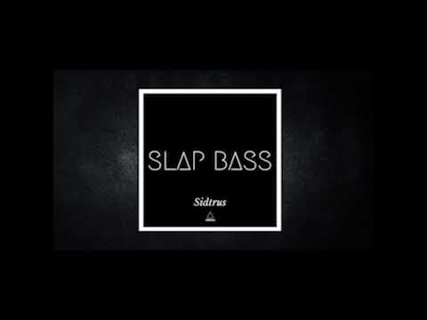 Sidtrus - Slap Bass