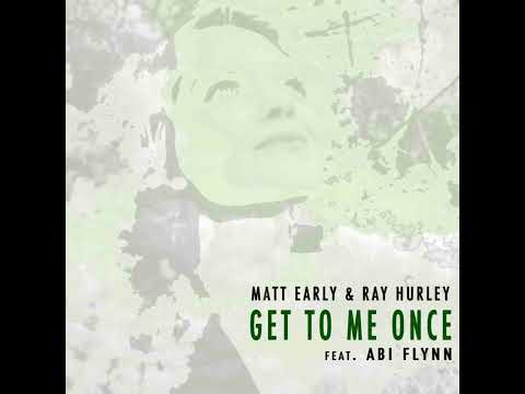 Matt Early, Ray Hurley, Abi Flynn - Get To Me Once (Radio Edit) 👇 Soulful House Playlist