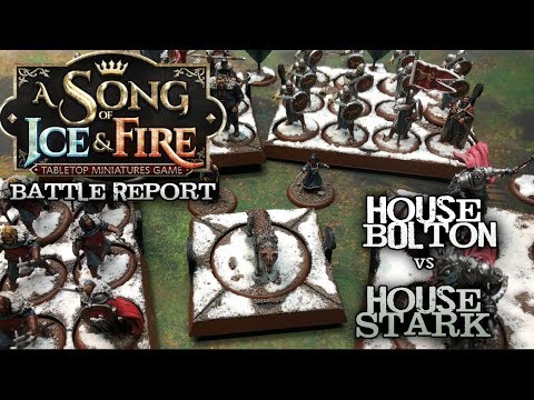 A Song of Ice and Fire Battle Report - House Stark vs. House Bolton 'Clash of Kings'
