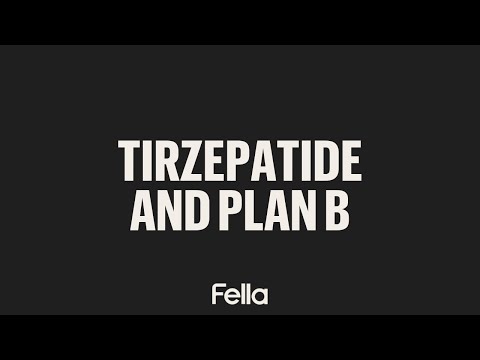 plan b and tirzepatide Tirzepatide and Plan B: What to Know About Emergency Contraception