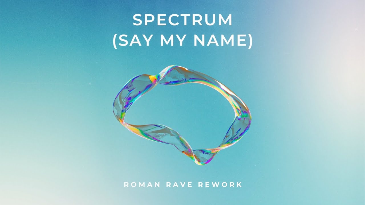 Florence & The machine - Spectrum (Say my name) - [Roman Rave Rework]