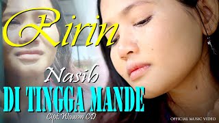 Download lagu NASIB DI TINGGA MANDE voc RIRIN Cipt Wawan CD... mp3
